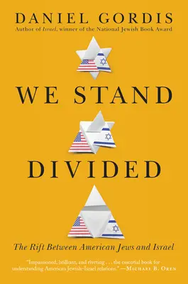 Stojíme rozdelení: Rozkol medzi americkými Židmi a Izraelom - We Stand Divided: The Rift Between American Jews and Israel