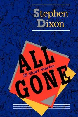 Všetci preč: 18 poviedok - All Gone: 18 Short Stories