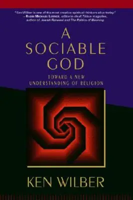 Spoločenský Boh: K novému chápaniu náboženstva - A Sociable God: Toward a New Understanding of Religion