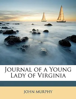 Denník mladej dámy z Virgínie - Journal of a Young Lady of Virginia