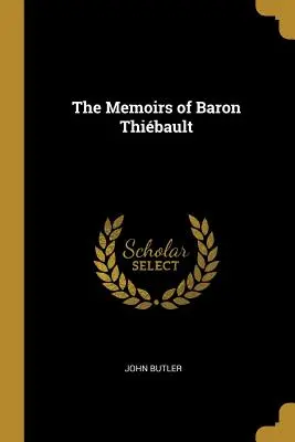 Spomienky baróna Thibaulta - The Memoirs of Baron Thibault