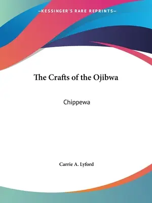 Remeslá Odžibvejov: Čippewa - The Crafts of the Ojibwa: Chippewa