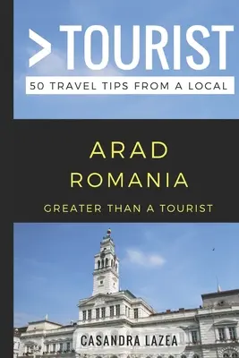 Viac ako turista - Arad Rumunsko: 50 cestovateľských tipov od miestneho obyvateľa - Greater Than a Tourist- Arad Romania: 50 Travel Tips from a Local