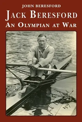 Jack Beresford: olympionik vo vojne - Jack Beresford: an Olympian at War