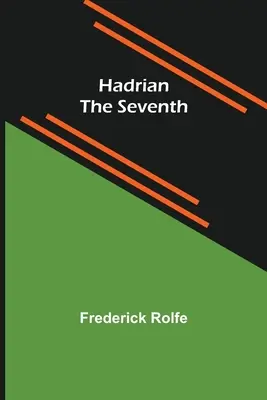 Hadrián Siedmy - Hadrian the Seventh