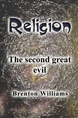 Náboženstvo: Druhé veľké zlo - Religion: The second great evil