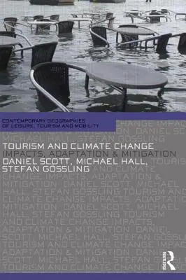Cestovný ruch a zmena klímy: Vplyv, adaptácia a zmierňovanie zmeny klímy - Tourism and Climate Change: Impacts, Adaptation and Mitigation