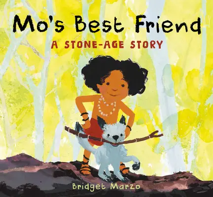 Mo's Best Friend: Príbeh z doby kamennej - Mo's Best Friend: A Stone-Age Story