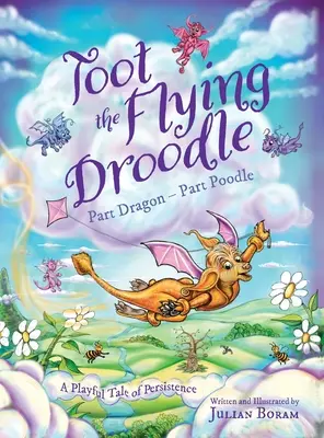 Lietajúci drotár Toot: Čiastočne drak - čiastočne pudlík - Toot the Flying Droodle: Part Dragon - Part Poodle
