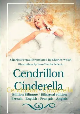 Cendrillon - Popoluška: Bilingue - Dvojjazyčné vydanie francúzština - angličtina / Franais - Anglais - Cendrillon - Cinderella: Edition Bilingue - Bilingual edition French - English / Franais - Anglais