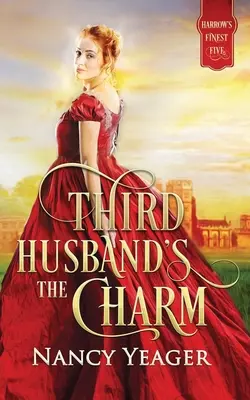 Tretí manžel je kúzlo: Harrow's Finest Five Series - Third Husband's the Charm: Harrow's Finest Five Series