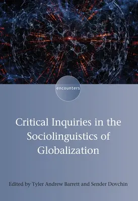Kritické skúmanie sociolingvistiky globalizácie - Critical Inquiries in the Sociolinguistics of Globalization
