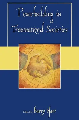 Budovanie mieru v traumatizovaných spoločnostiach - Peacebuilding in Traumatized Societies