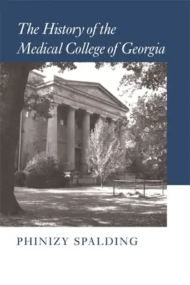 História lekárskej fakulty v Georgii - The History of the Medical College of Georgia