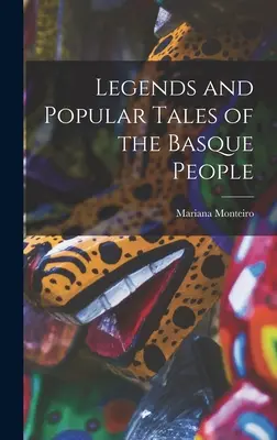 Legendy a populárne príbehy Baskov - Legends and Popular Tales of the Basque People