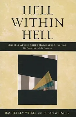 Peklo v pekle: Sexuálne zneužívané deti, ktoré prežili holokaust - Hell Within Hell: Sexually Abused Child Holocaust Survivors