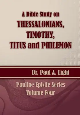 Biblická štúdia o Solúnčanoch, Timoteovi, Títovi a Filemónovi - A Bible Study on Thessalonians, Timothy, Titus and Philemon
