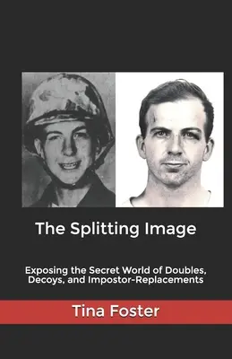 Rozdeľujúci obraz: Odhalenie tajného sveta dvojníkov, návnad a podvodných zámen - The Splitting Image: Exposing the Secret World of Doubles, Decoys, and Impostor-Replacements