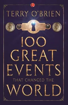 100 veľkých udalostí, ktoré zmenili svet - 100 Great Events that Changed the World