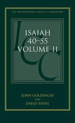 Izaiáš 40-55 II. diel: Kritický a exegetický komentár - Isaiah 40-55 Volume II: A Critical and Exegetical Commentary