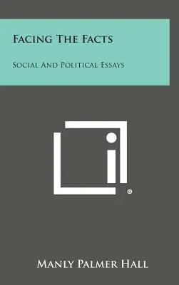 Tvárou v tvár faktom: Spoločenské a politické eseje - Facing the Facts: Social and Political Essays