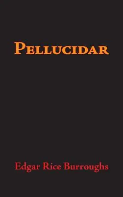 Pellucidar, veľkoformátové vydanie - Pellucidar, Large-Print Edition
