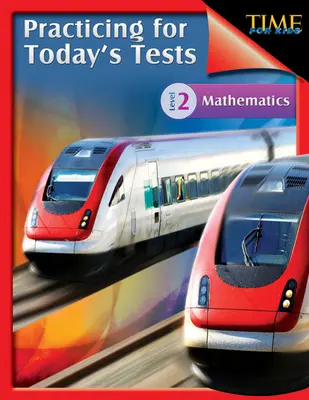 Čas pre deti: Matematika Level 2: TIME For Kids - TIME For Kids: Practicing for Today's Tests Mathematics Level 2: TIME For Kids