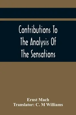 Príspevky k analýze vnemov - Contributions To The Analysis Of The Sensations