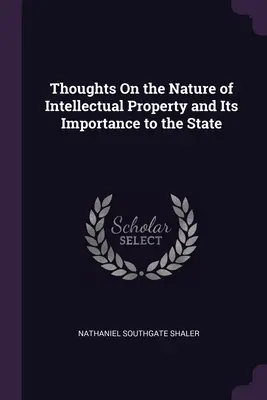 Myšlienky o povahe duševného vlastníctva a jeho význame pre štát - Thoughts On the Nature of Intellectual Property and Its Importance to the State