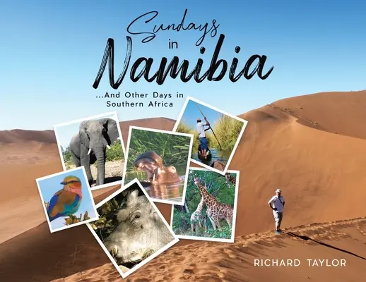 Nedele v Namíbii: ...a iné dni v južnej Afrike - Sundays in Namibia: ...And Other Days in Southern Africa