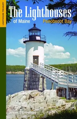 Majáky štátu Maine: Záliv Penobscot - The Lighthouses of Maine: Penobscot Bay