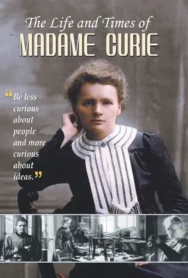 Život a doba madam Curie - The Life and Times of Madame Curie