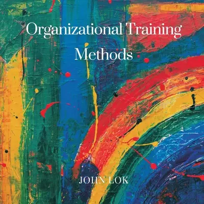 Metódy organizačného vzdelávania - Organizational Training Methods