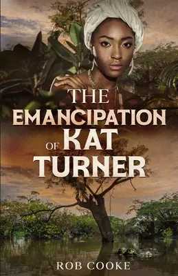 Emancipácia Kat Turnerovej - The Emancipation of Kat Turner