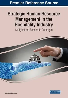 Strategické riadenie ľudských zdrojov v hotelierstve: Digitalizovaná ekonomická paradigma - Strategic Human Resource Management in the Hospitality Industry: A Digitalized Economic Paradigm