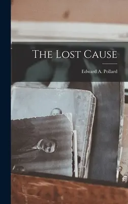 Stratená príčina - The Lost Cause