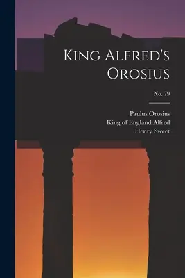 Orosius kráľa Alfréda; č. 79 - King Alfred's Orosius; No. 79