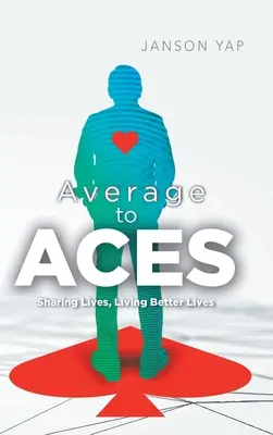 Z priemerného sa stáva eso: Zdieľať životy, žiť lepšie životy - Average to Aces: Sharing Lives, Living Better Lives