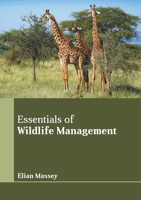 Základy manažmentu voľne žijúcich zvierat - Essentials of Wildlife Management