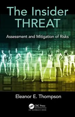 Hrozba zvnútra: Hodnotenie a zmierňovanie rizík - The Insider Threat: Assessment and Mitigation of Risks