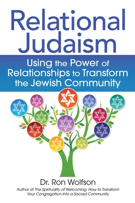 Vzťahový judaizmus: Využitie sily vzťahov na premenu židovskej komunity - Relational Judaism: Using the Power of Relationships to Transform the Jewish Community