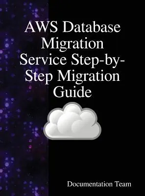 Sprievodca migráciou krok za krokom služby AWS Database Migration Service - AWS Database Migration Service Step-by-Step Migration Guide