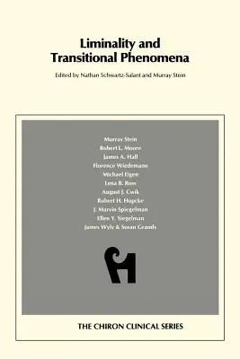 Liminalita a prechodné javy (Chiron Clinical Series) - Liminality and Transitional Phenomena (Chiron Clinical Series)