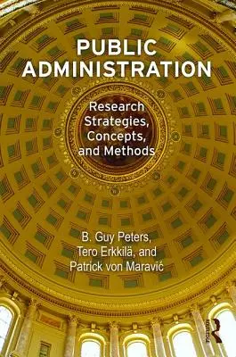 Verejná správa: Výskumné stratégie, koncepcie a metódy - Public Administration: Research Strategies, Concepts, and Methods