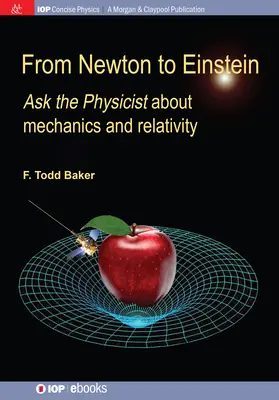 Od Newtona k Einsteinovi: Pýtajte sa fyzika na mechaniku a relativitu - From Newton to Einstein: Ask the Physicist about Mechanics and Relativity
