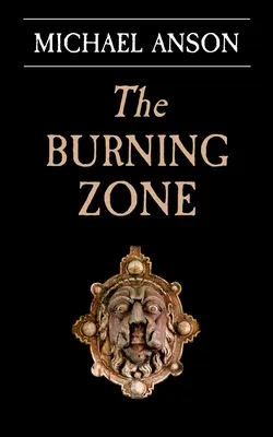 The Burning Zone: Kniha 1 z trilógie Apothecary Greene - The Burning Zone: Book 1 of the Apothecary Greene Trilogy