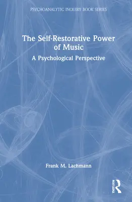 Sebaobnovujúca sila hudby: Psychologická perspektíva - The Self-Restorative Power of Music: A Psychological Perspective