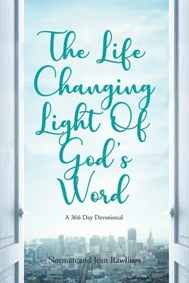 Svetlo Božieho slova, ktoré mení život: 366-dňová pobožnosť - The Life Changing Light Of God's Word: A 366 Day Devotional