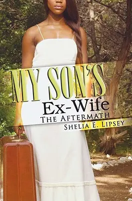 Bývalá manželka môjho syna: následky - My Son's Ex-Wife: The Aftermath