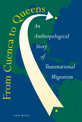 Z Cuency do Queensu: Antropologický príbeh nadnárodnej migrácie - From Cuenca to Queens: An Anthropological Story of Transnational Migration
